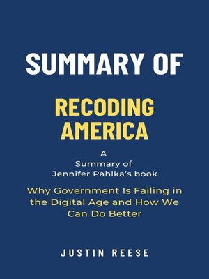 cover image of Summary of Recoding America by Jennifer Pahlka